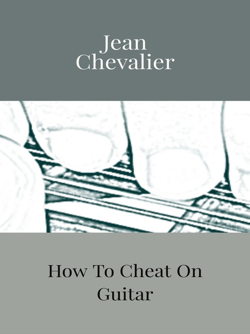 Title details for How to Cheat On Guitar by Jean Chevalier - Available